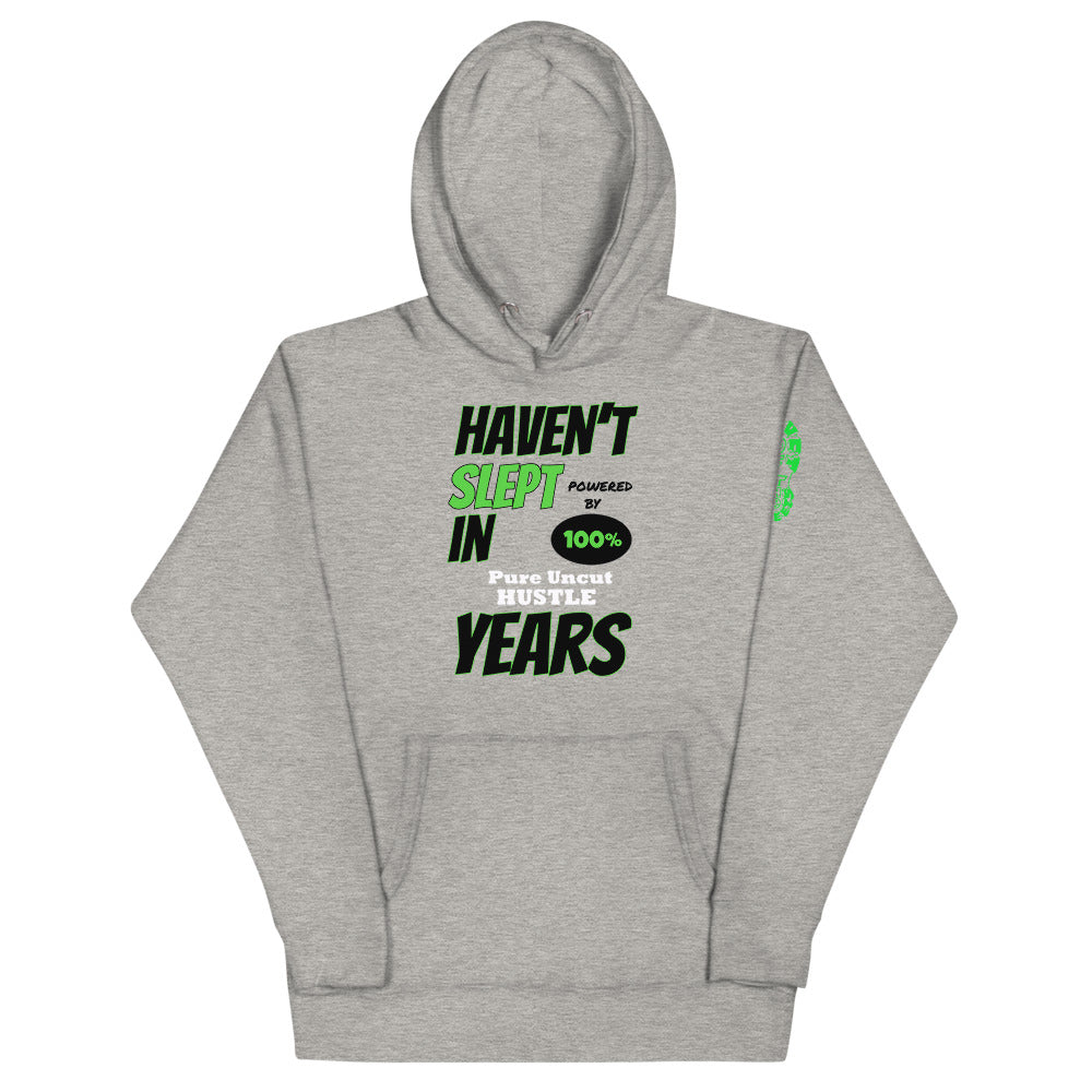 Haven't Slept in YEARS Hoodie